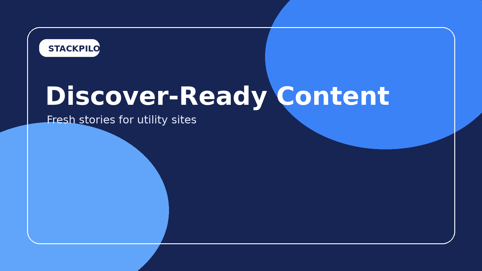 Editorial content designed for discovery feeds